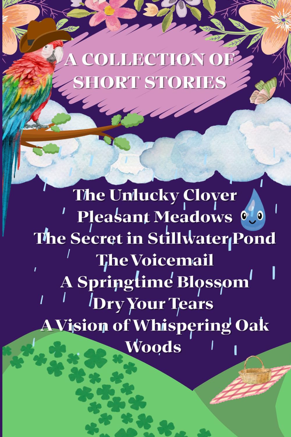 A Collection of Short Stories: Featuring the Imagination of Seven Remarkable Young Women Authors