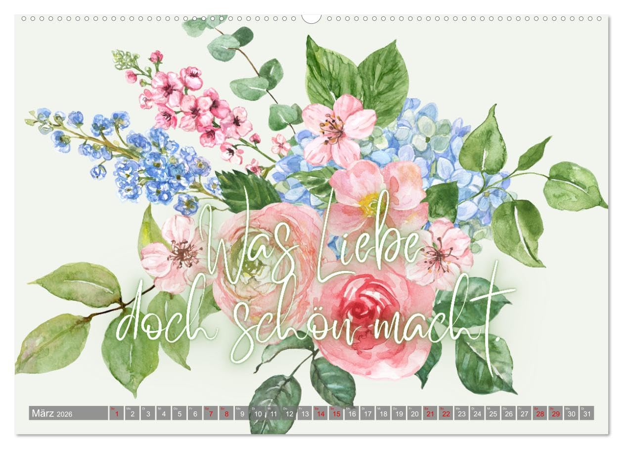 Flower Romance - Romantischer Blütenzauber (Wandkalender 2026 DIN A2 quer), CALVENDO Monatskalender: Romantischer Begleiter für's ganze Jahr mit zauberhaften Sprüchen (CALVENDO Lifestyle)
