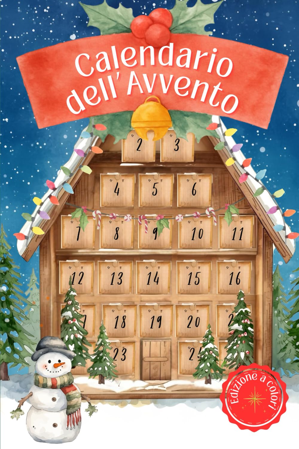 Calendario dell'Avvento: La magia del Natale in 25 storie illustrate a colori per 25 giorni di avventura e magia per i più piccoli che aspettano il Natale