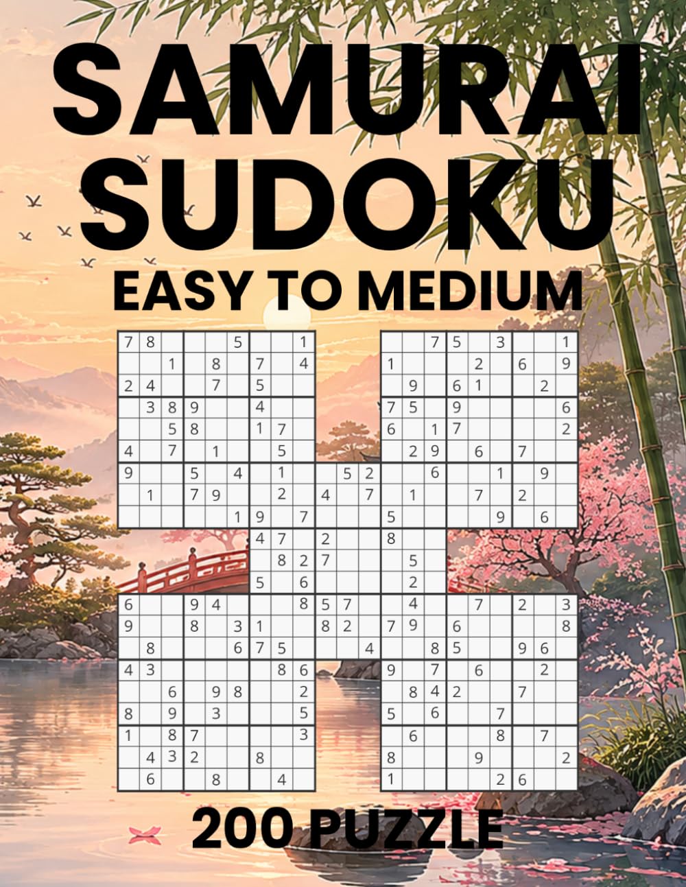 Easy to Medium Samurai Sudoku Puzzle Book for Adults: 1000 Overlapping Sudoku with 200 Samurai Puzzles with Solutions | 100 Easy and 100 Medium Puzzles for Beginners and Experienced Solvers