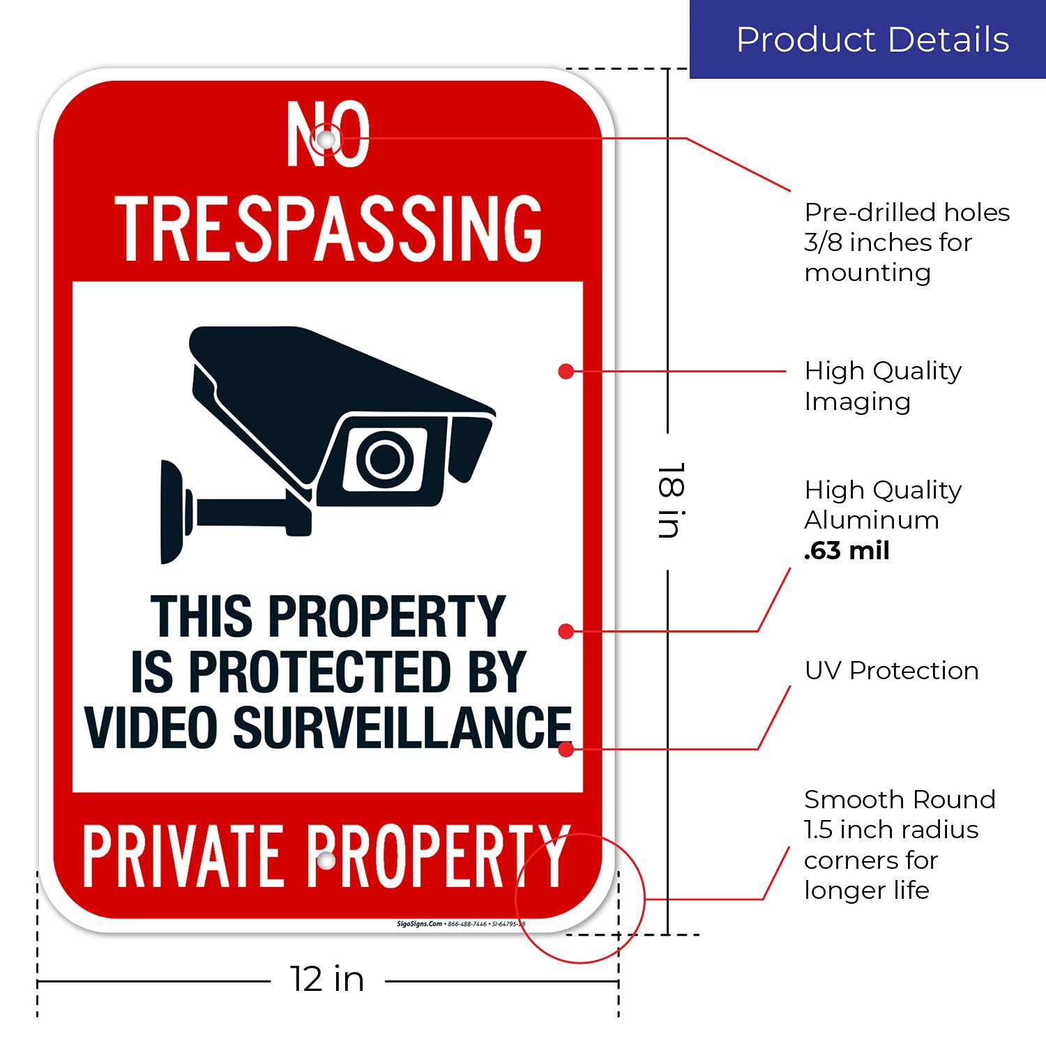 No Trespassing This Property is Protected by Video Surveillance Private Property Sign, 12x18 Inches, Rust Free .063 Aluminum, Fade Resistant, Made in USA