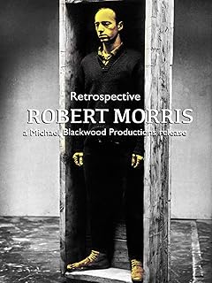 Robert Morris: Retrospective