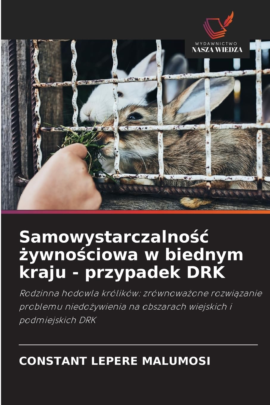 Samowystarczalność żywnościowa w biednym kraju - przypadek DRK: Rodzinna hodowla królików: zrównoważone rozwiązanie problemu niedożywienia na obszarach wiejskich i podmiejskich DRK