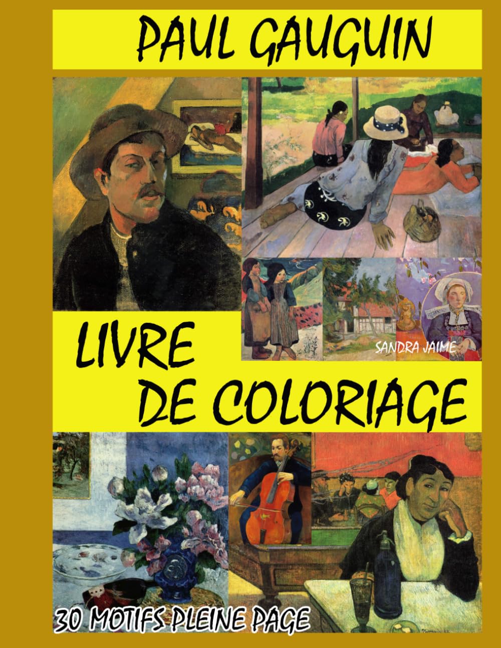 PAUL GAUGUIN – LIVRE DE COLORIAGE: 30 ILLUSTRATIONS ORIGINALES INSPIRÉES DU STYLE POST IMPRESSIONNISTE DE PAUL GAUGUIN (Grands Peintres – Livre de coloriage)