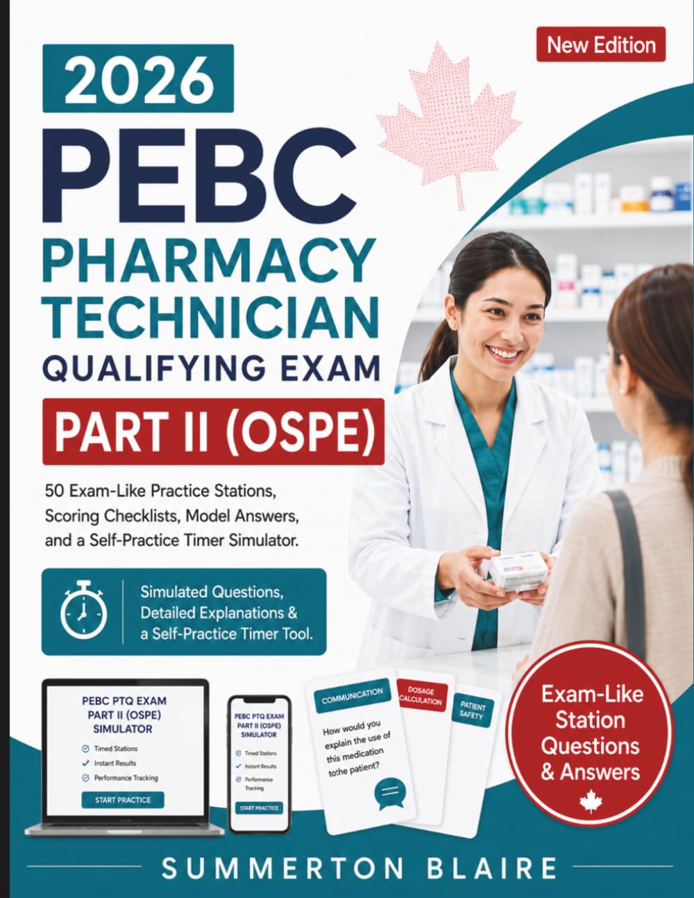 2026 PEBC Pharmacy Technician Qualifying Exam Part II (OSPE) Workbook Prep: 50 Exam-Like Practice Stations, Scoring Checklists, Model Answers, and a Self-Practice Timer Simulator