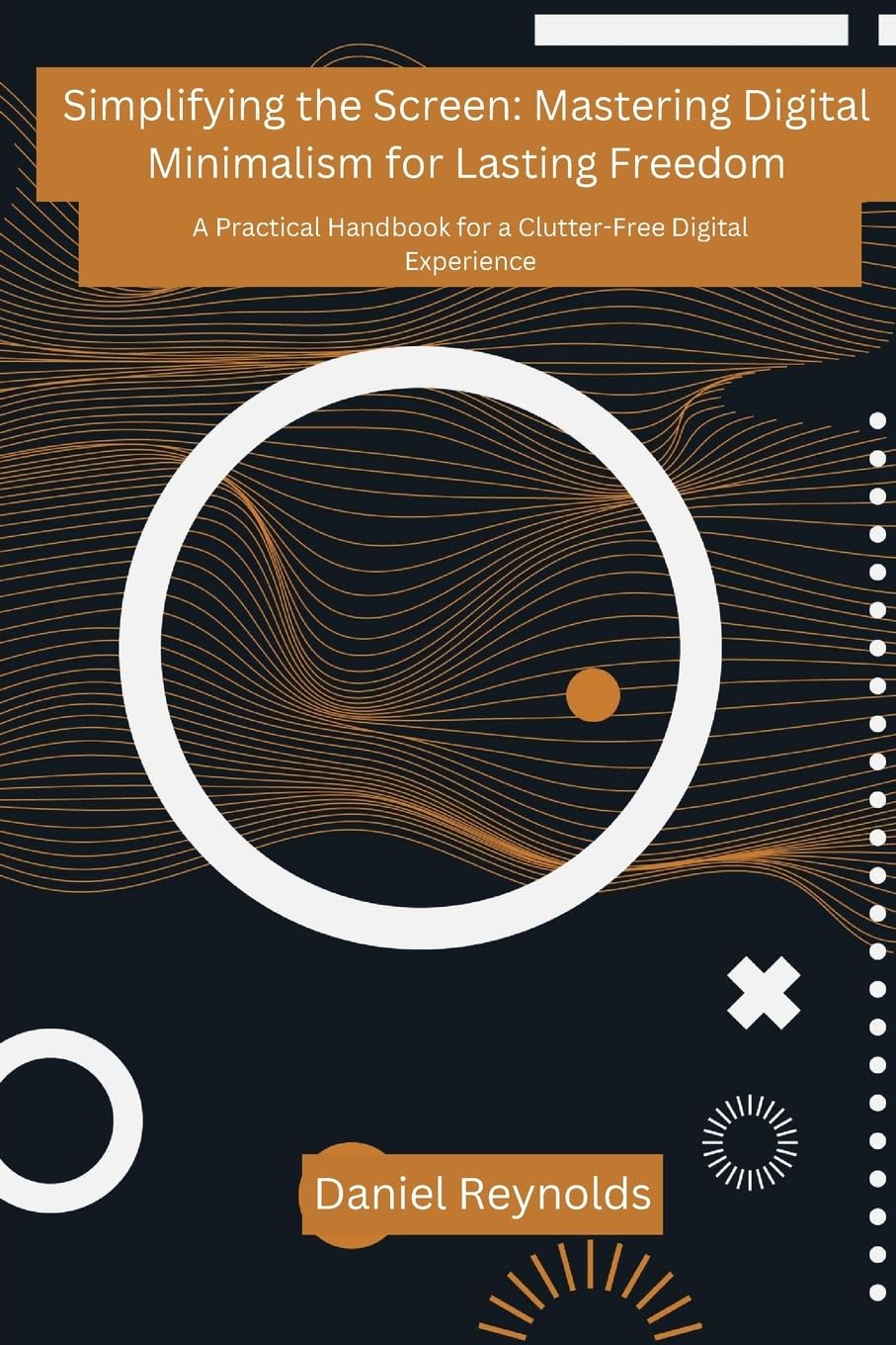 Simplifying the Screen: A Practical Handbook for a Clutter-Free Digital Experience