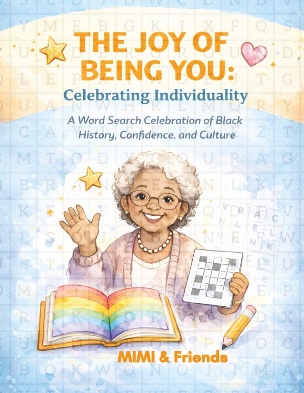 The Joy of Being You: Celebrating Individuality: A Word Search Celebration of Black History, Confidence, and Culture (Black History Crosswords Tribute Series)