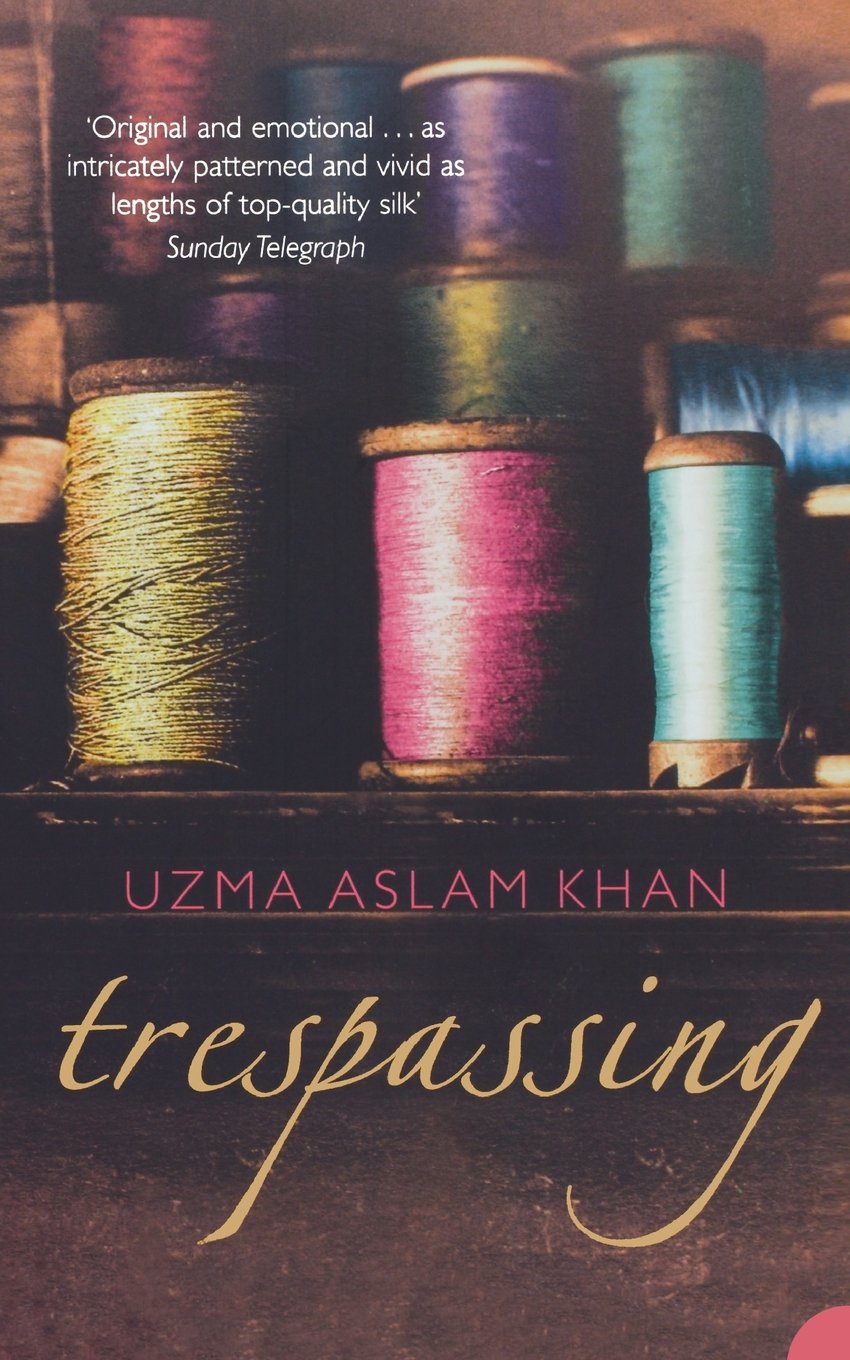 TRESPASSING: A Historical Fiction Novel of Love and Destiny in Pakistan and America