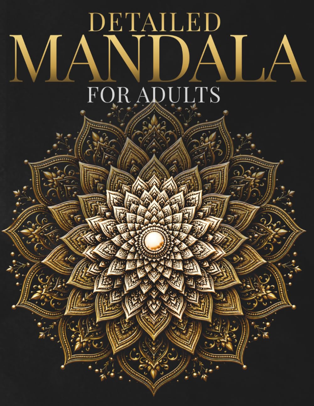 Detailed Mandalas for Adults: Intricate Mandalas for Focus, Creativity, and Deep Relaxation (StillHaven Studio Mandalas – Hard)
