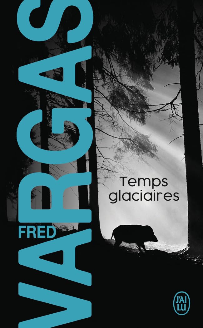 Temps glaciaires: Une enquête du commissaire Adamsberg (J'ai lu, 11267)