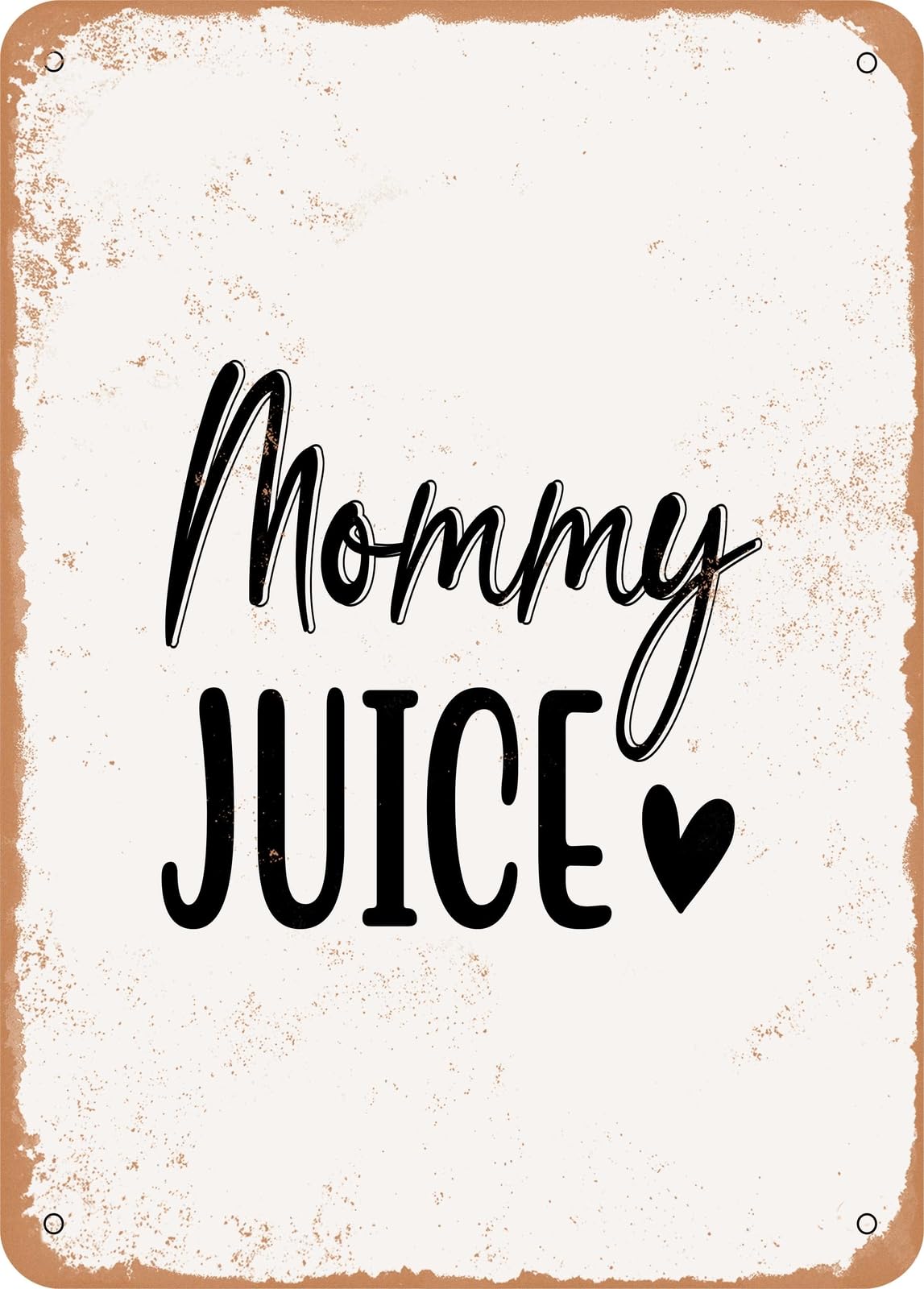 Miaomansenstore Metal Sign - Mommy Juice - Vintage Rusty Look Home Decor