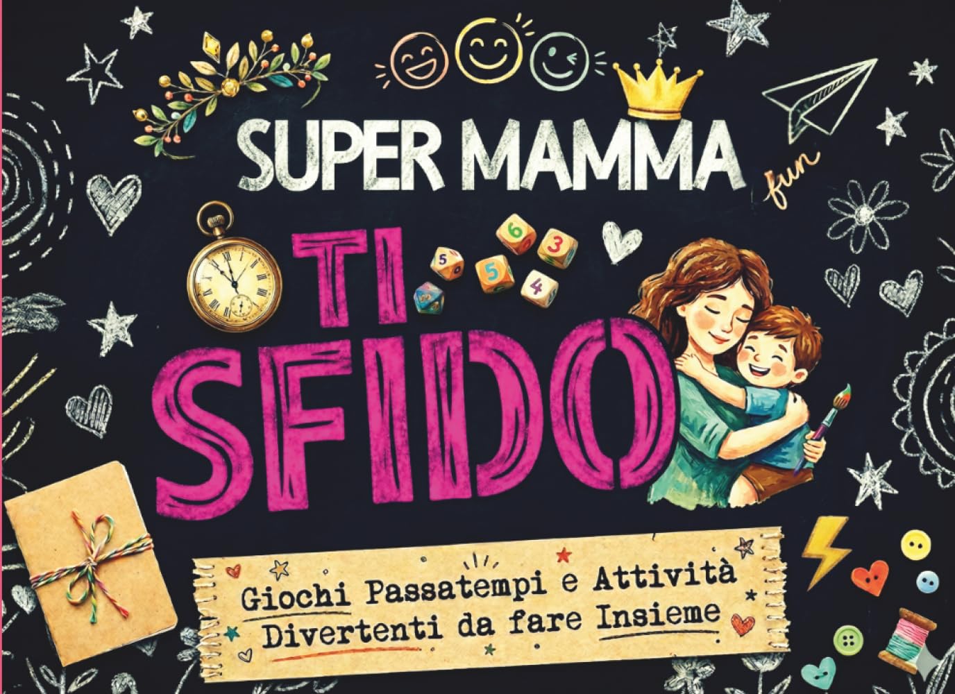 SUPER MAMMA, TI SFIDO!: Giochi Passatempi e Attività Divertenti da fare Insieme. Libro per la festa della mamma. Idea regalo, sfide, quiz e ricordi da completare