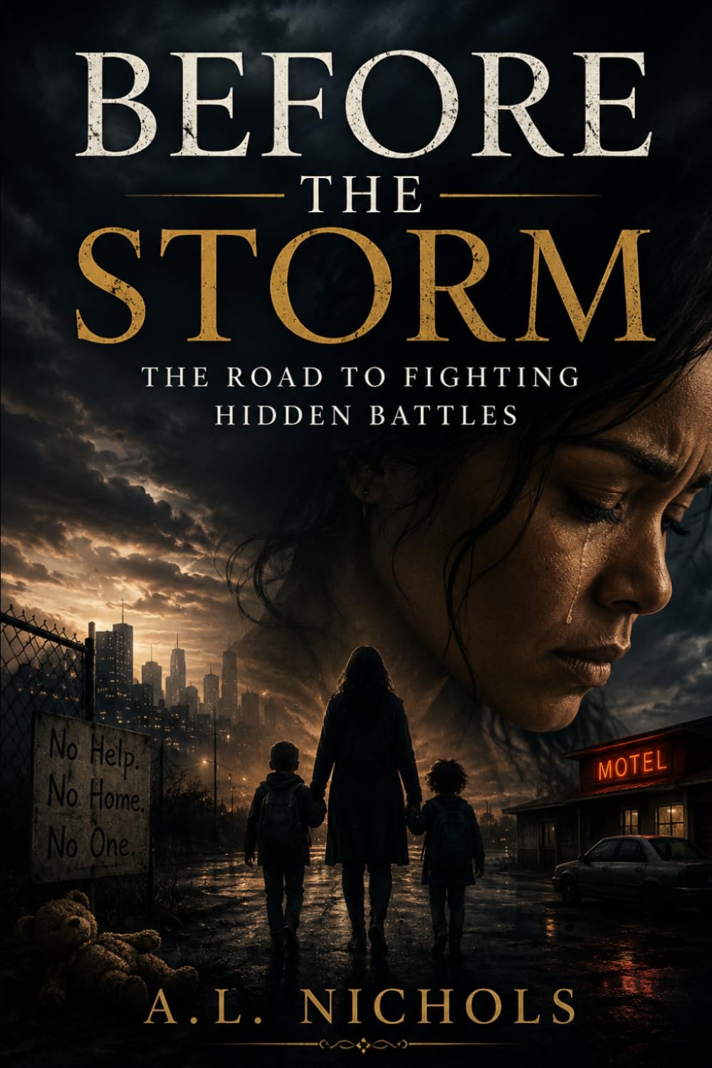 Before the Storm:: The Road to Fighting Hidden Battles (Fighting Hidden Battles Series)
