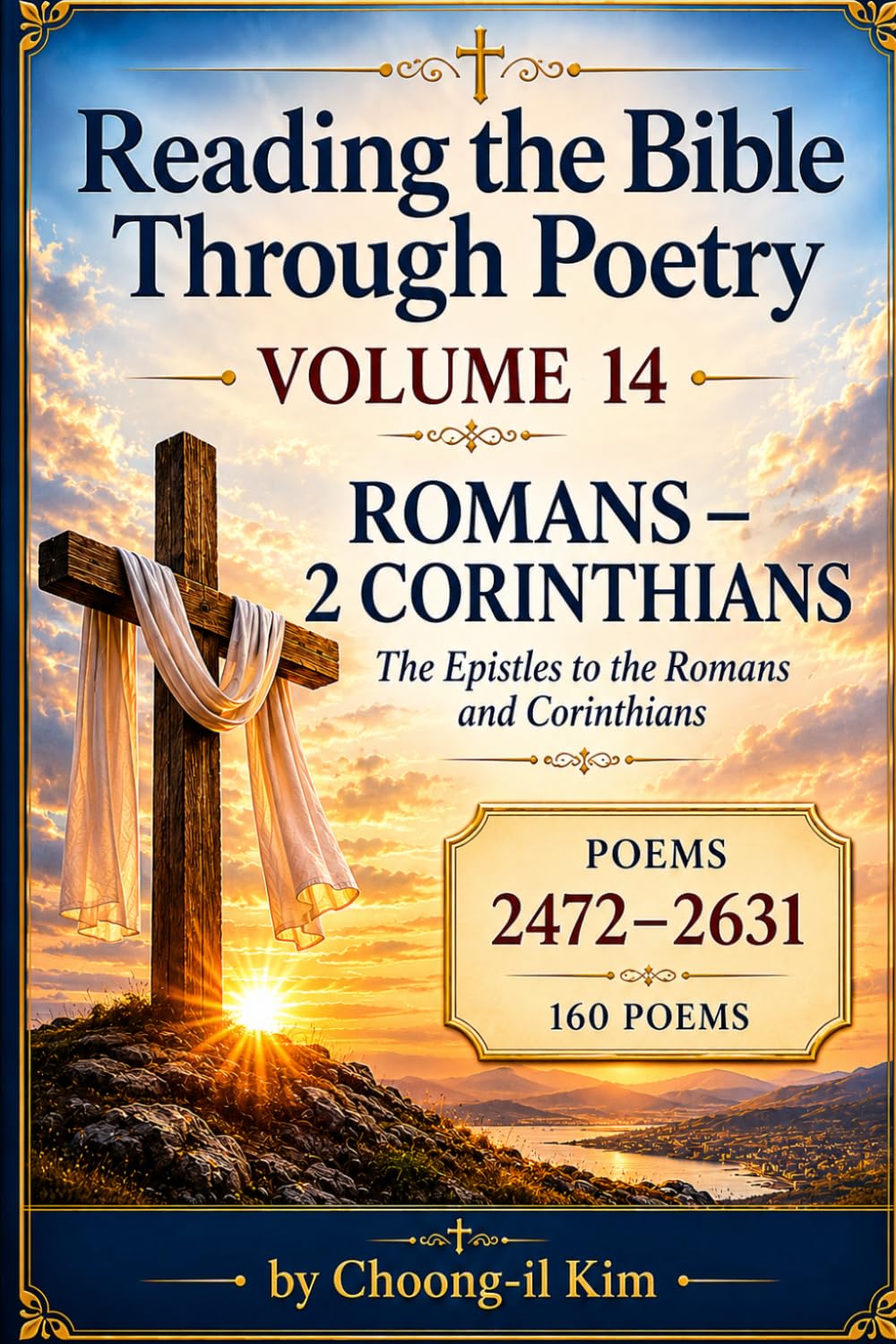 Reading the Bible Through Poetry VOLUME 14: ROMANS – 2 CORINTHIANS