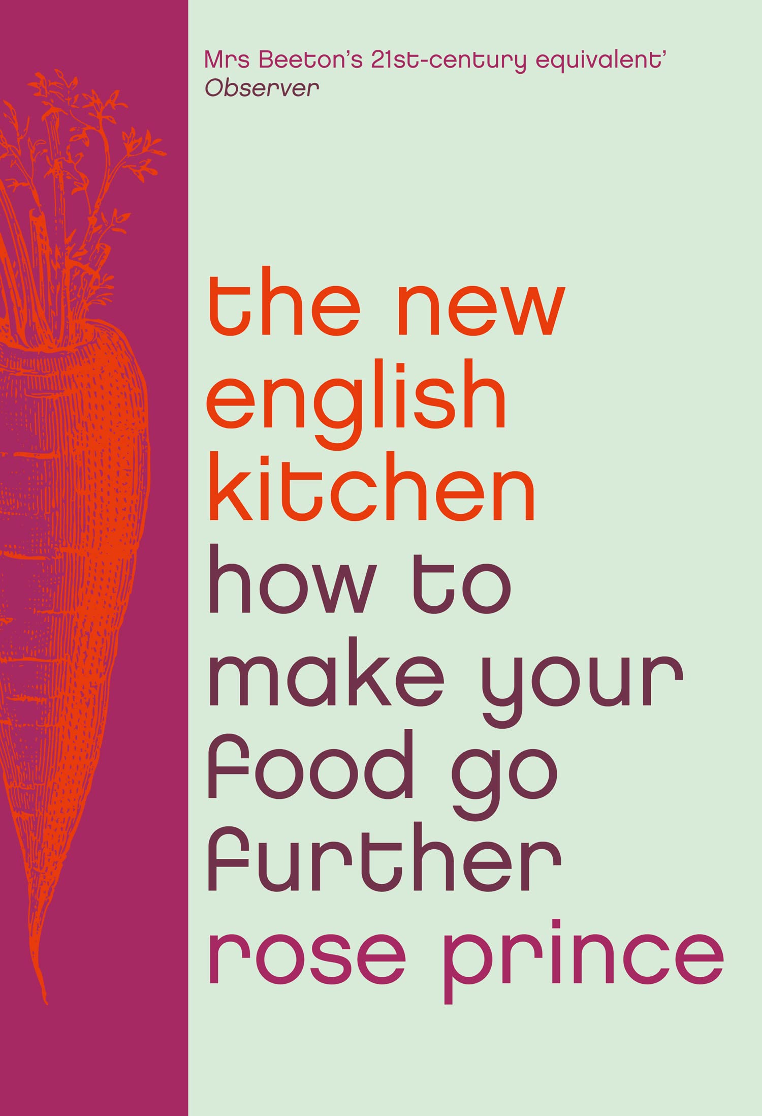 The New English Kitchen: Changing the Way You Shop, Cook and Eat