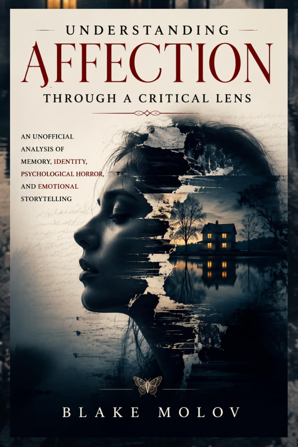 Understanding Affection Through a Critical Lens: An Unofficial Analysis of Memory, Identity, Psychological Horror, and Emotional Storytelling