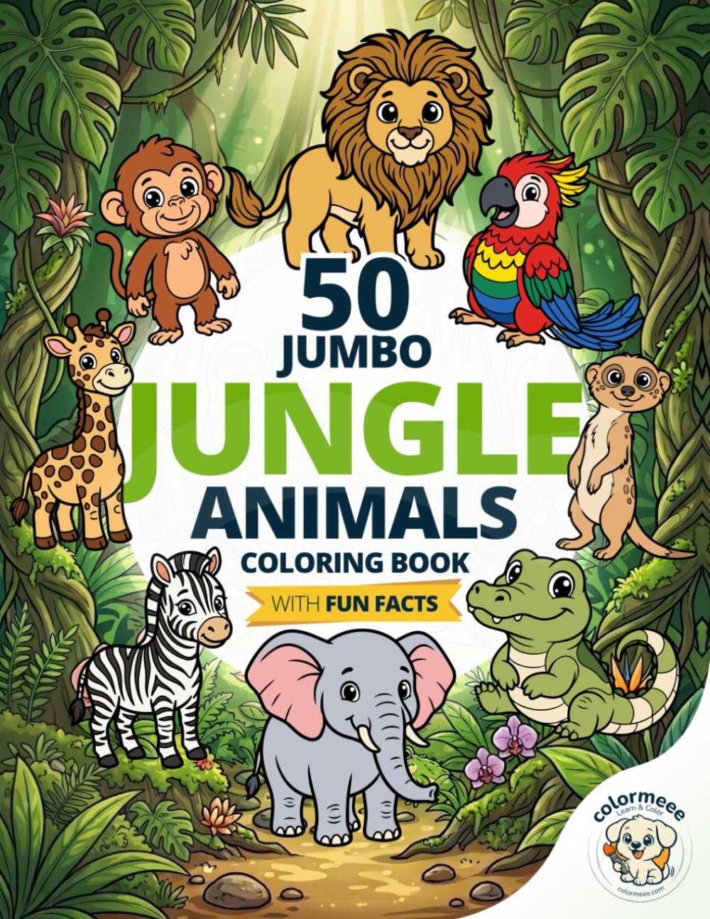 Animals Jungle Coloring Book: 50 Fun Jungle Animal Illustrations with Fun Facts for Kids Ages 4-8 (ColorMeee Coloring Books)