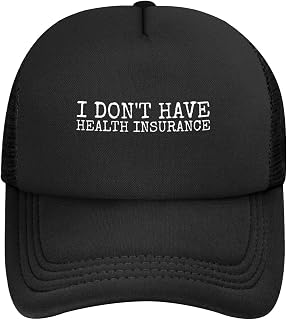 I Don't Have Health Insurance Hat Women Dad Hats Graphic Hat