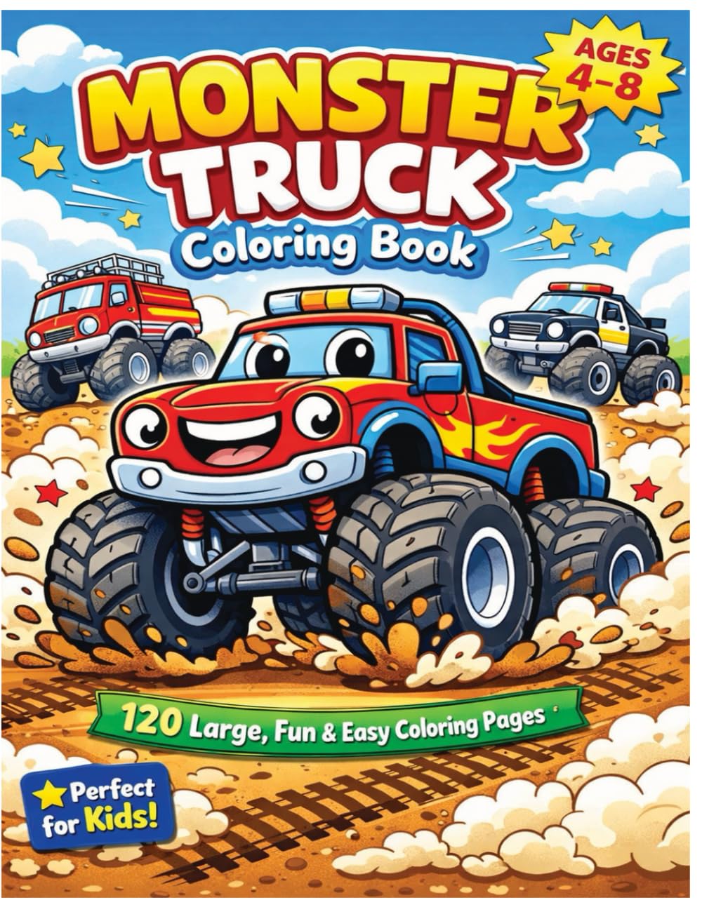 Monster Truck Coloring Book for Kids Ages 4–8: 120 Large, Fun & Easy Coloring Pages