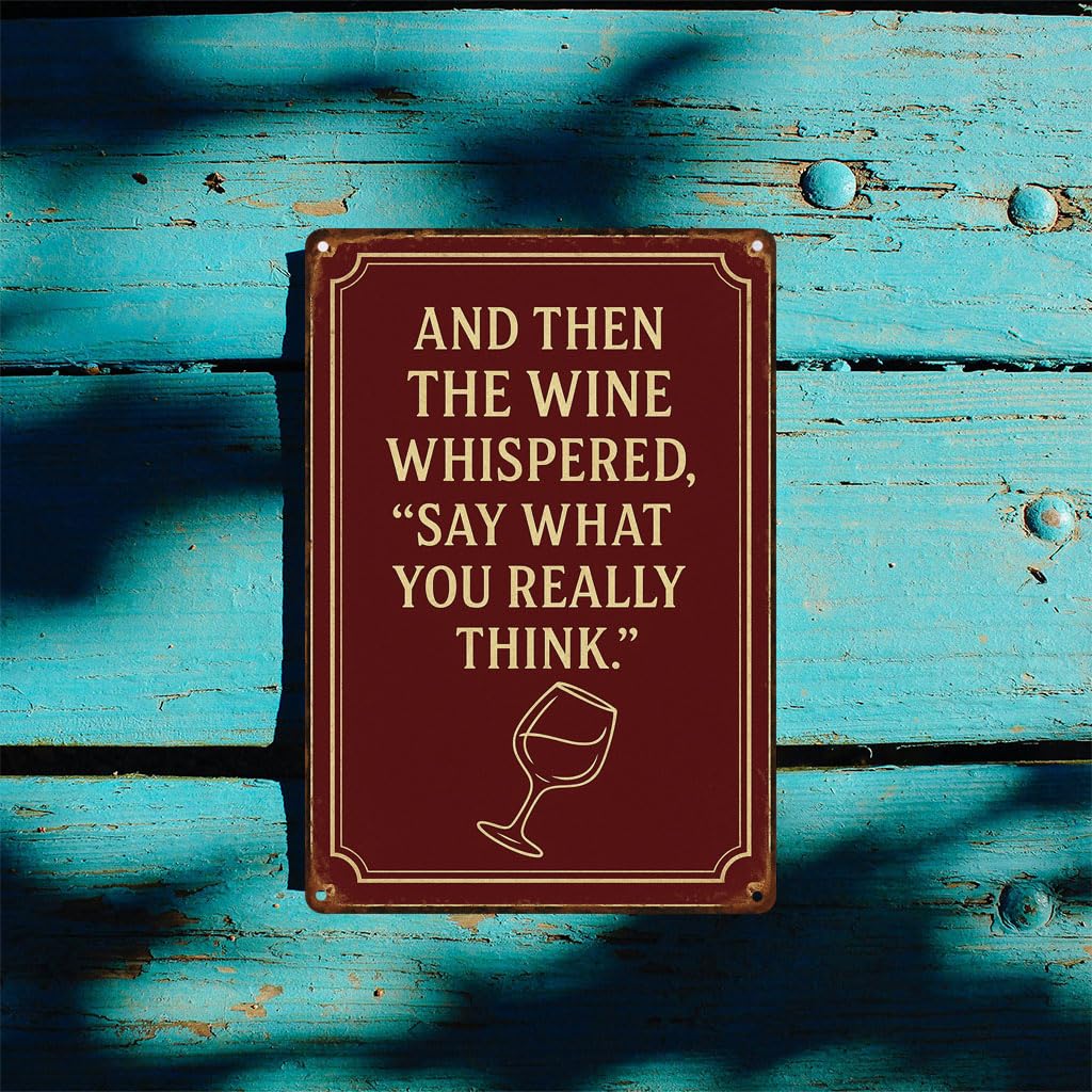 Lustiges Barschild für Zuhause, Bar, Dekoration, und dann der Wein Whispered Say What You Really Think Schild – Männerhöhle Dekor Retro Bar Wandschild Vintage Metall-Blechschild für Zuhause, Küche