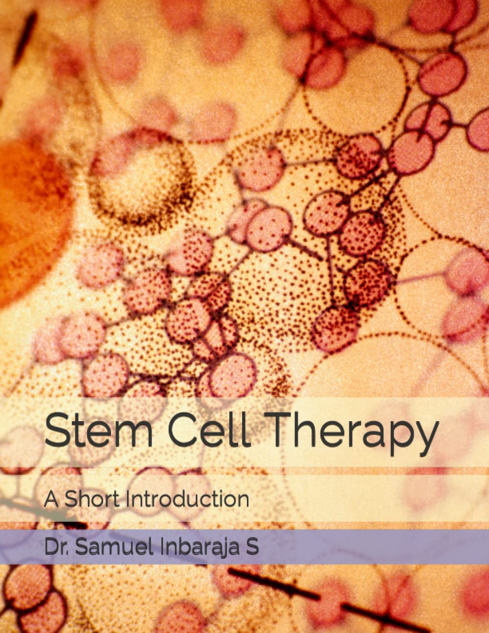 Stem Cell Therapy: A Short Introduction (Easy Science Digest)
