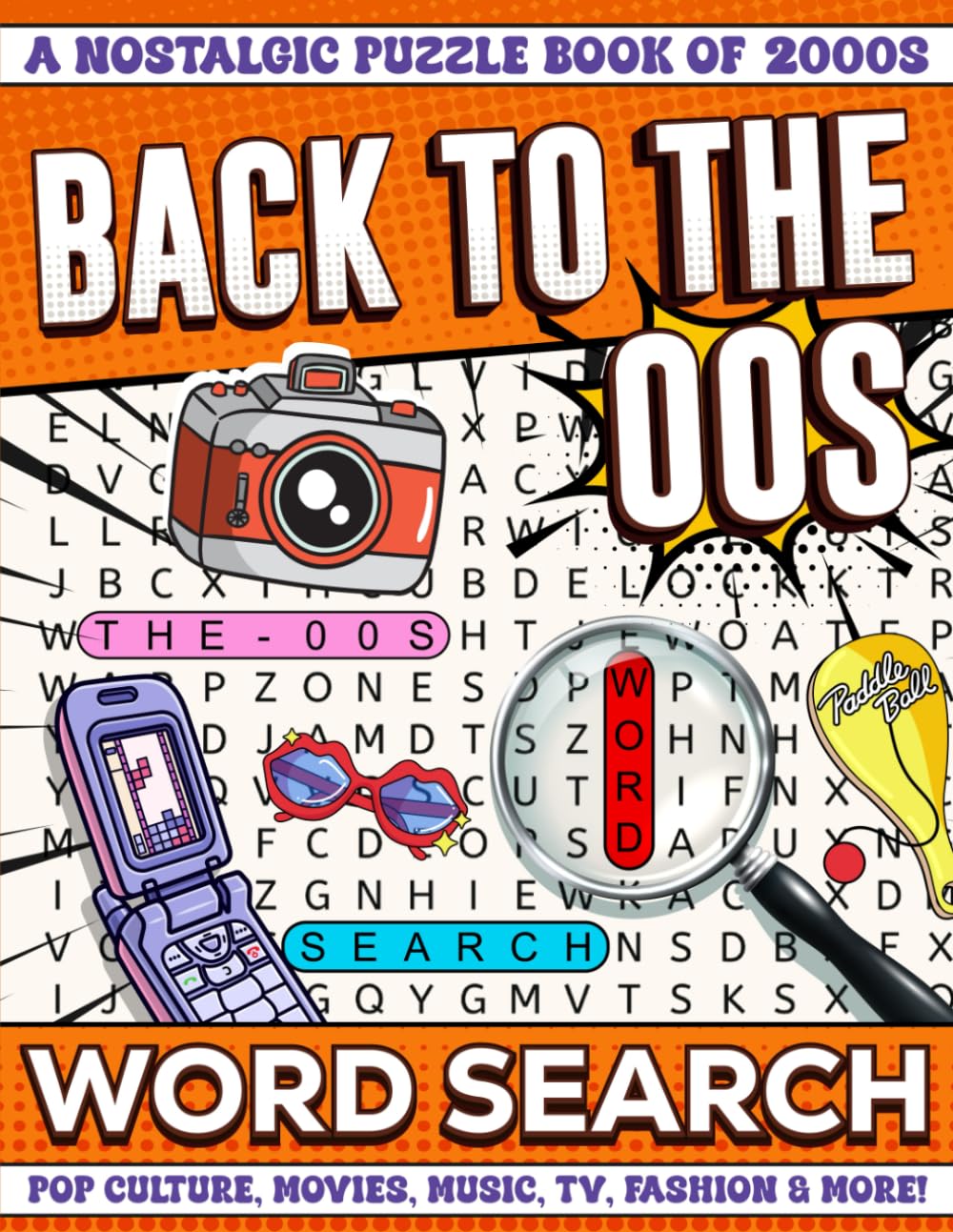 Back to the 00s Word Search: A Nostalgic Puzzle Book of 2000s Pop Culture, Movies, Music, TV, Fashion & More! (Back to the Decades)