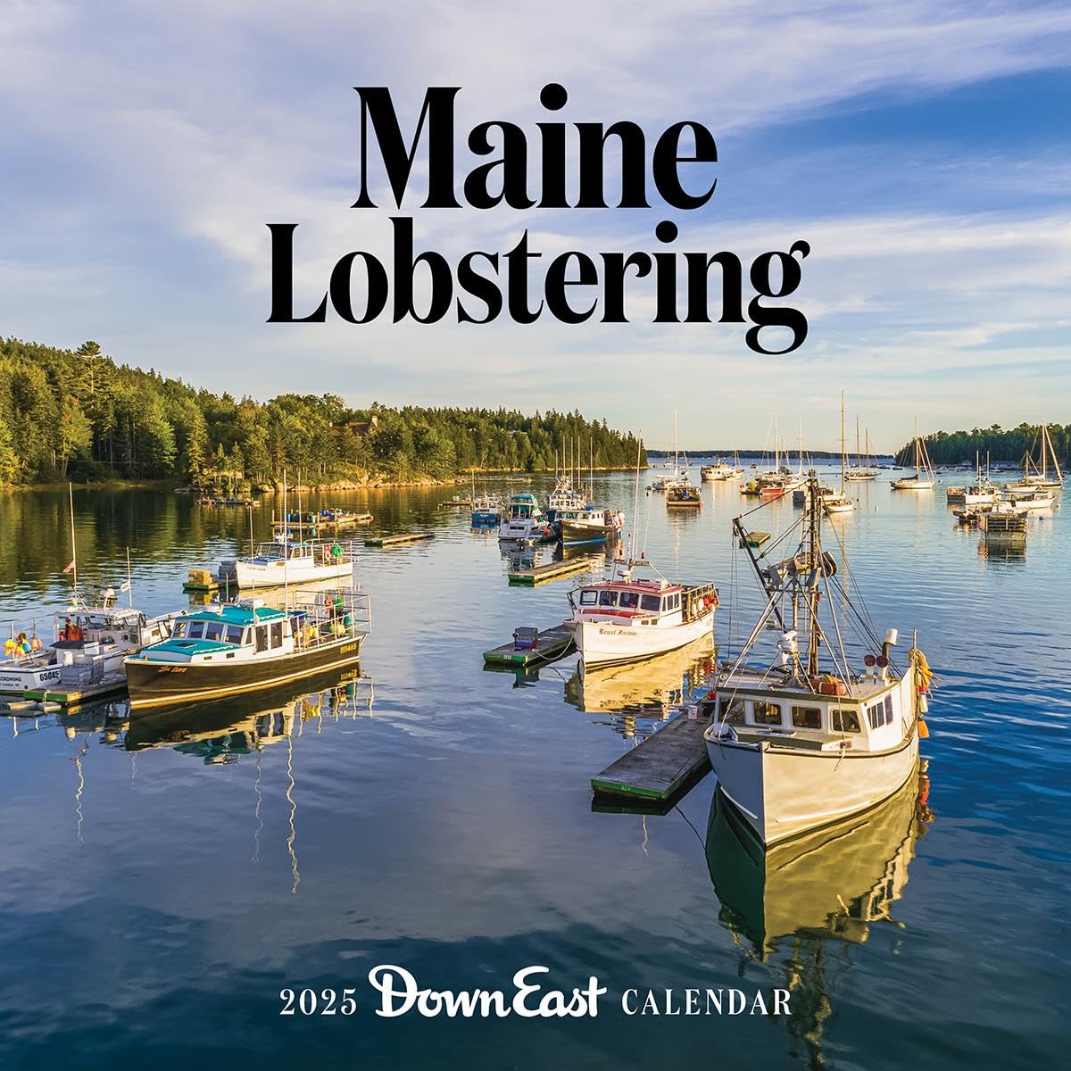 2025 Maine Lobstering Wall Calendar Down East Magazine Down East