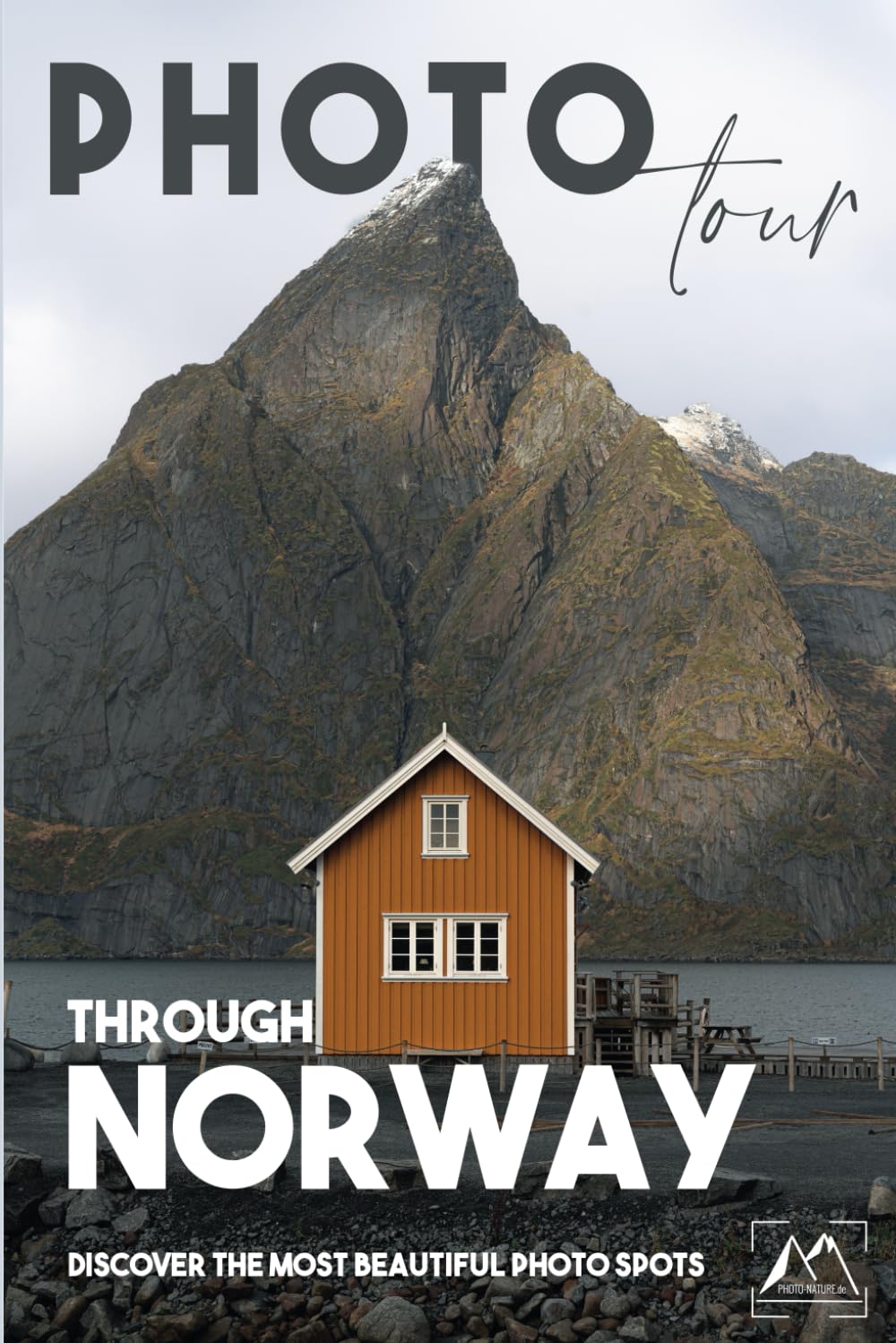 Photo tour through Norway trouvez facilement les plus beaux spots photo