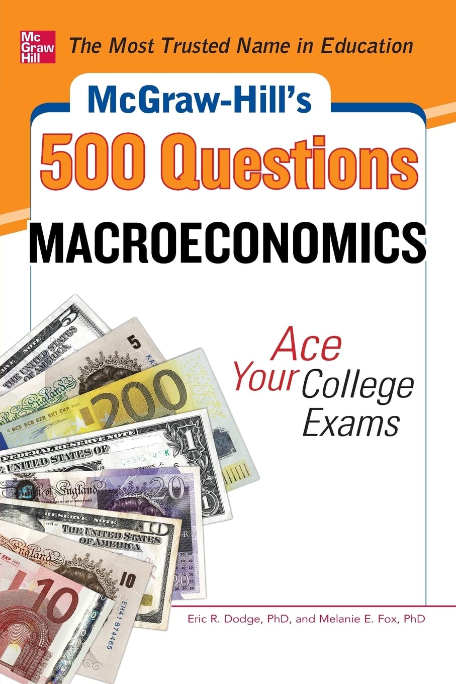 McGraw-Hill's 500 Macroeconomics Questions: Ace Your College Exams: 3 Reading Tests + 3 Writing Tests + 3 Mathematics Tests (McGraw-Hill's 500 Questions) (STUDY GUIDE)
