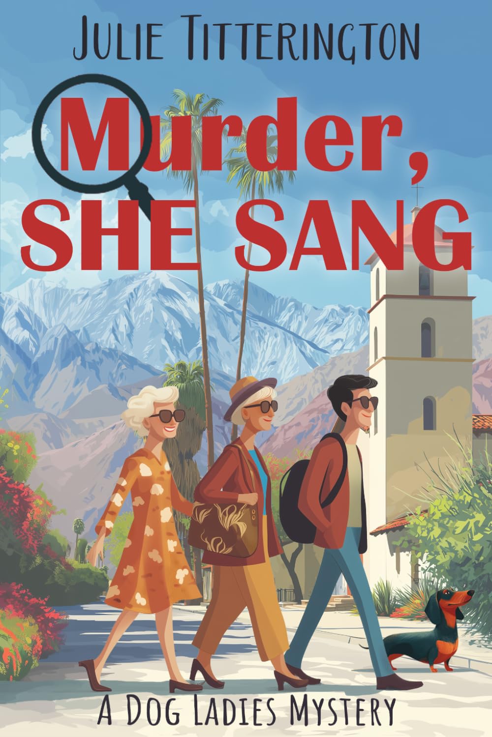 Murder, She Sang: A Dog Ladies Mystery (The Dog Ladies Mystery Series)