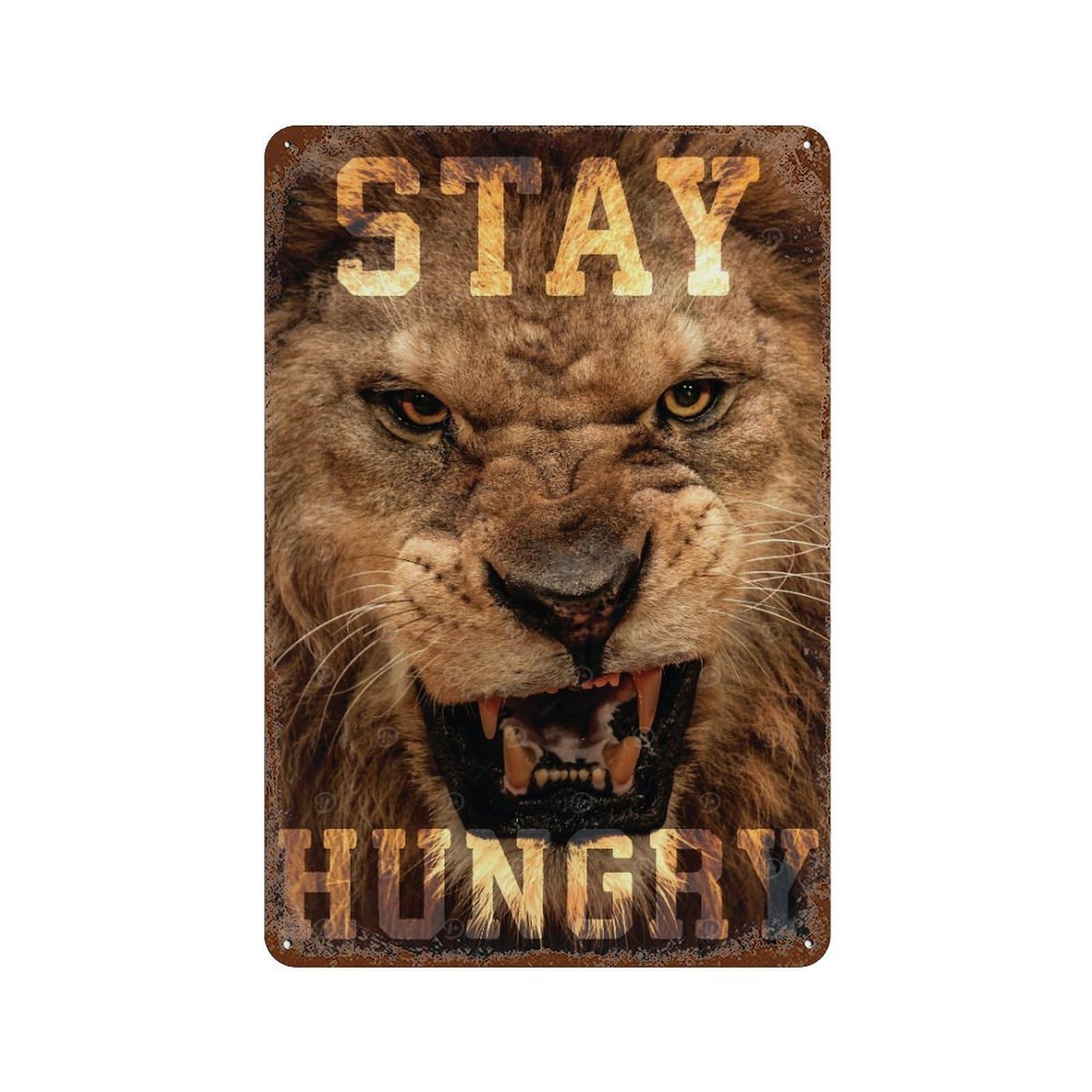 Rust Effect Stay Hungry Lion Hustle Rustic Tin Plaque 11.8"x7.9", Classic Wall Plaque for Shed, Workshop And Garage Wall Decor