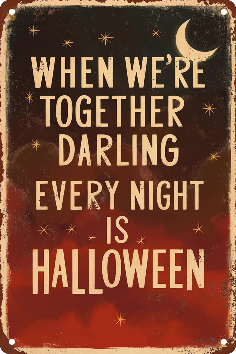 SMAZDFXX When We'Re Together Darling Every Night Is Halloween Vintage Metal Tin Sign Funny Halloween Decor For Home Bedroom Bar Club Cafe Accessories Poster 8"x12"