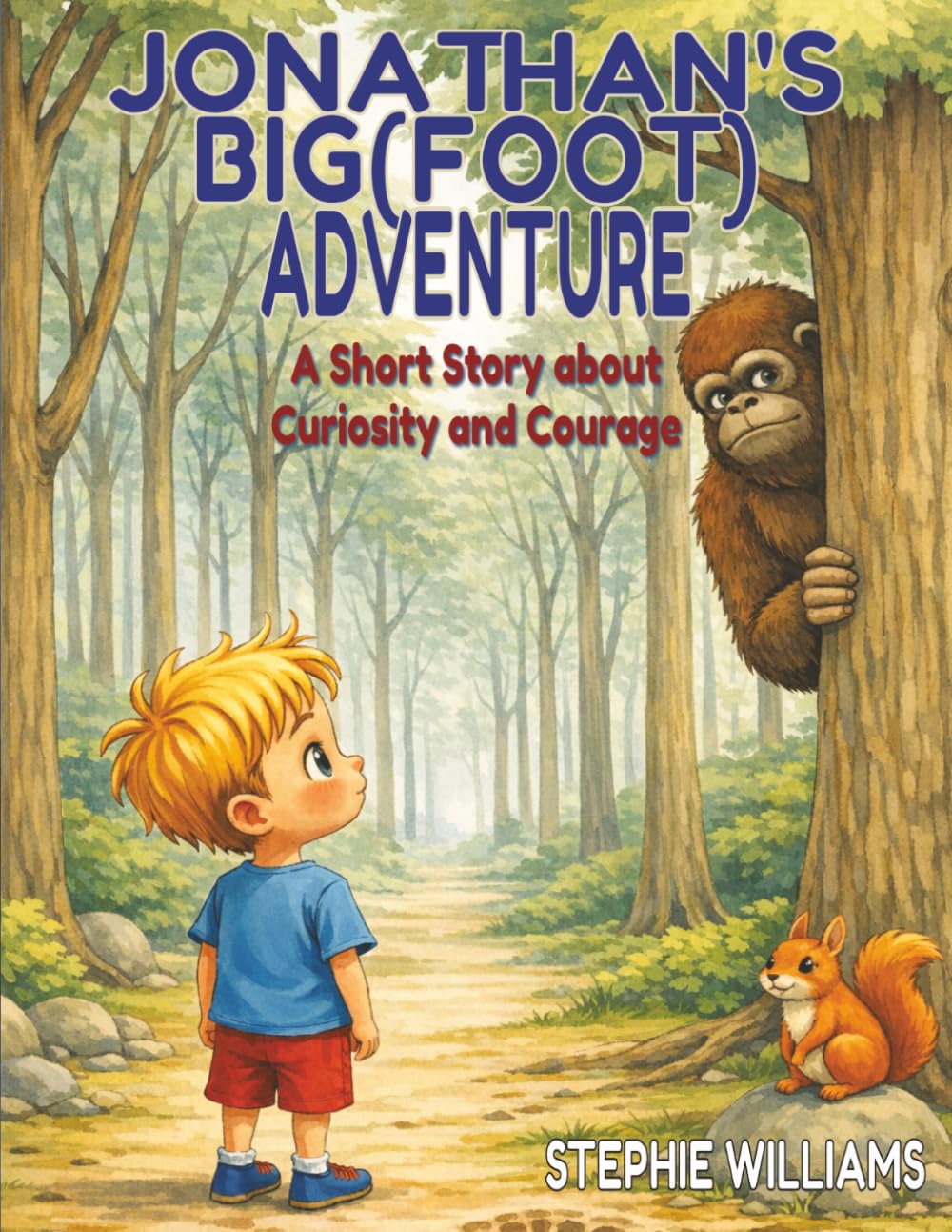 Jonathan’s Big(foot) Adventure: A Short Story about Curiosity and Courage