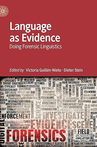 Language as Evidence: Doing Forensic Linguistics