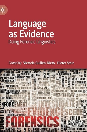 Language as Evidence: Doing Forensic Linguistics