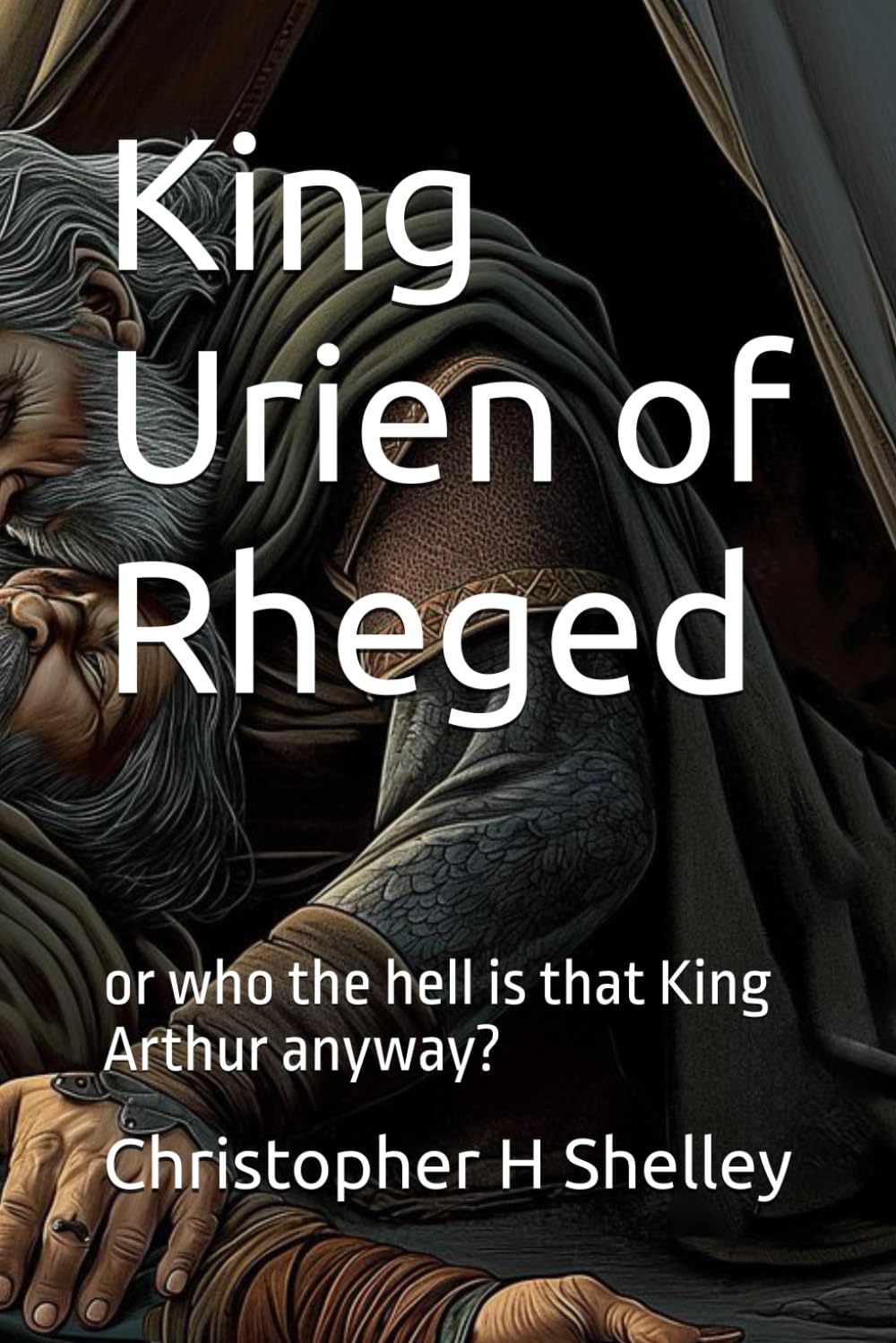 King Urien of Rheged: or who the hell is that King Arthur anyway?
