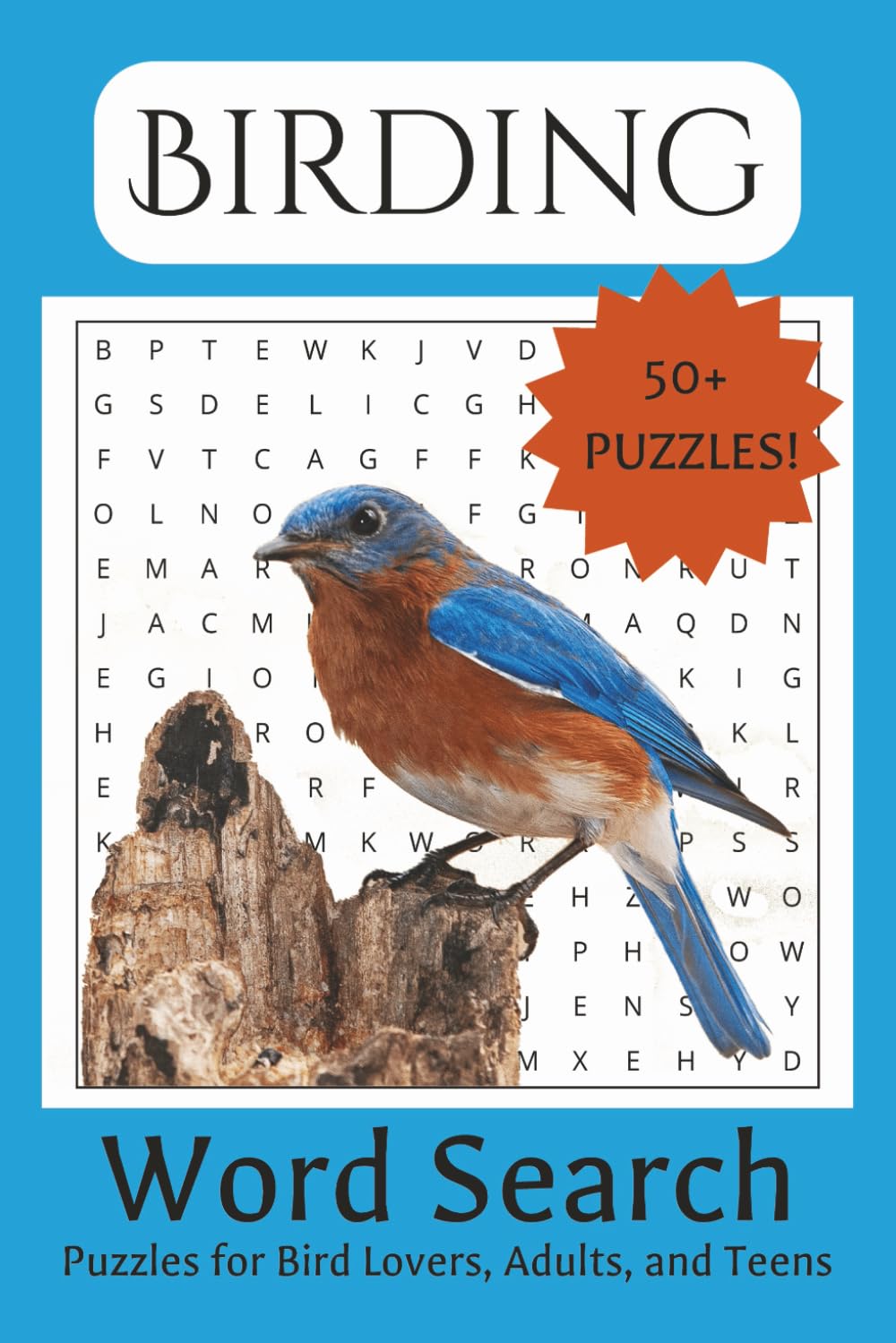 Birding Word Search Puzzle Book: Word Searches with Easy to Read Pages about Birds, Birding, Bird Watching, and More! | 6x9 inches, 110 Pages | 50+ Puzzles