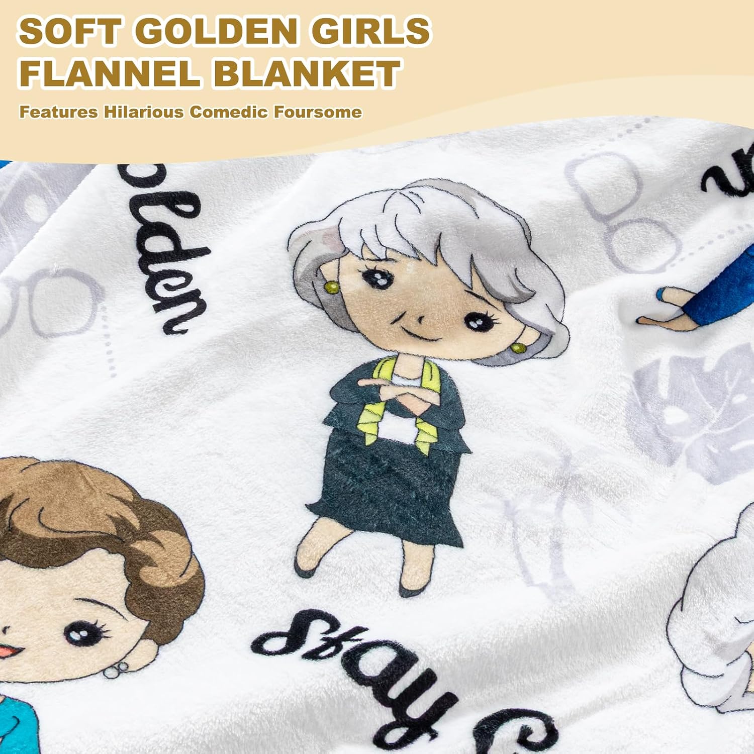 Golden Girls Blanket - Stay Golden Flannel Throw with Rose, Sophia, Blanche & Dorothy | 60''x50'' Cozy Fleece Merchandise for Fans | Soft Birthday Gifts for Women & Close Friends | Classic White