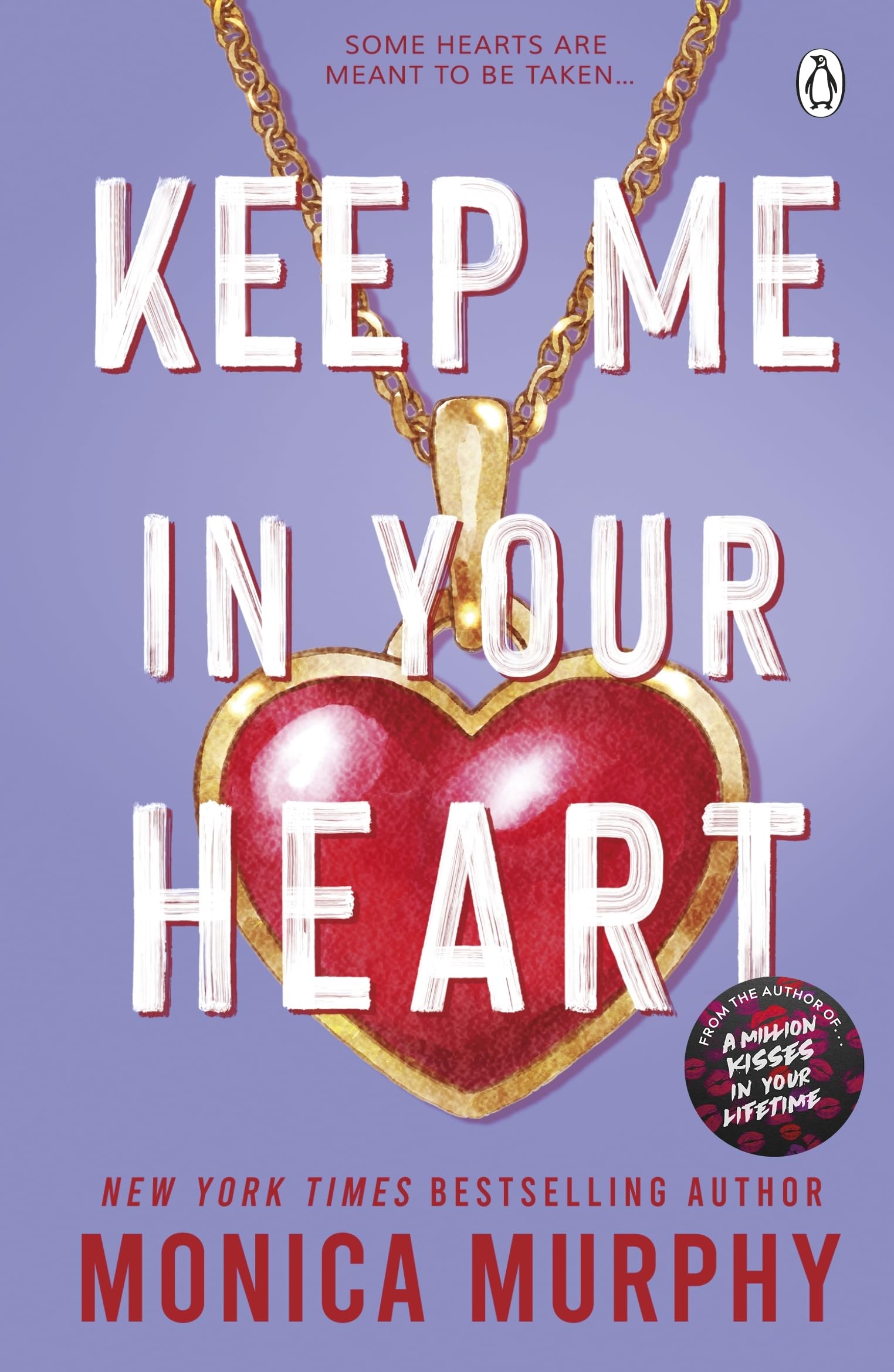 Keep Me In Your Heart by Monica Murphy (Paperback Book)