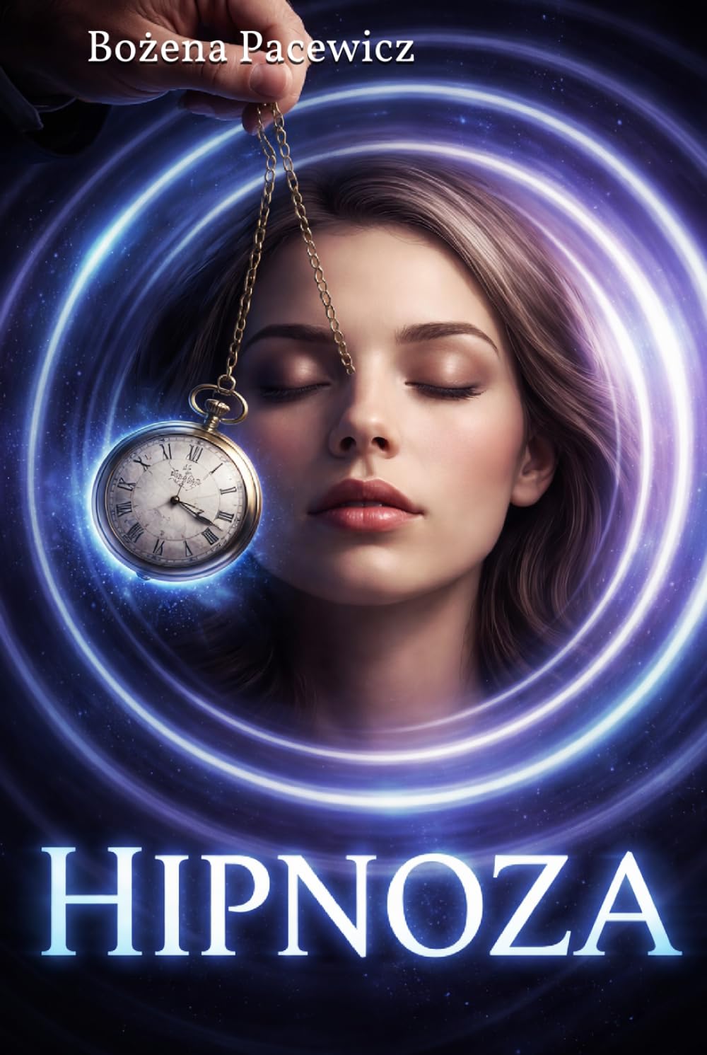 HIPNOZA. REGRESJA, PROGRESJA czyli podróże w czasie: Przewidywanie wyników gier losowych, historie klientów (Seria Polski)