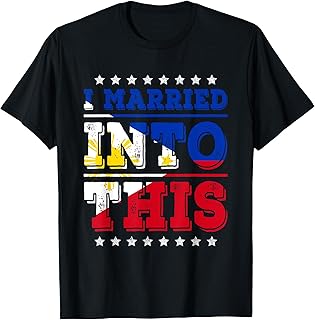 I Married Into This Filipino Flag Funny In Law Wedding T-Shirt