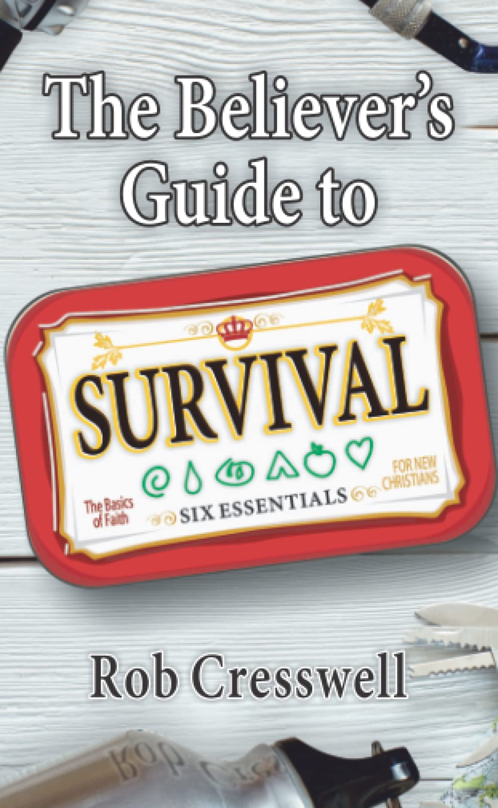 The Believer's Guide to Survival