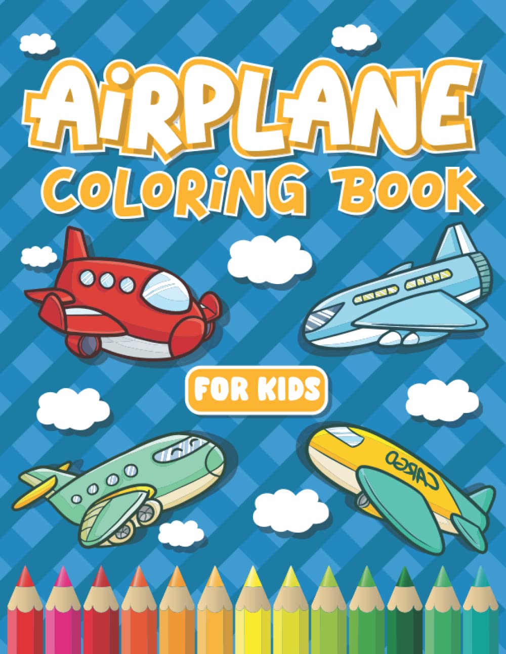 Airplane Coloring Book for kids: with 40 Beautiful Coloring Pages Including Cute Illustrations of Airplanes, Fighter Jets, Helicopters and More Planes ... [For Boys, Girls and kids Who Love Airplanes]