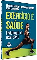 Exercício é Saúde: Fisiologia do Exercício