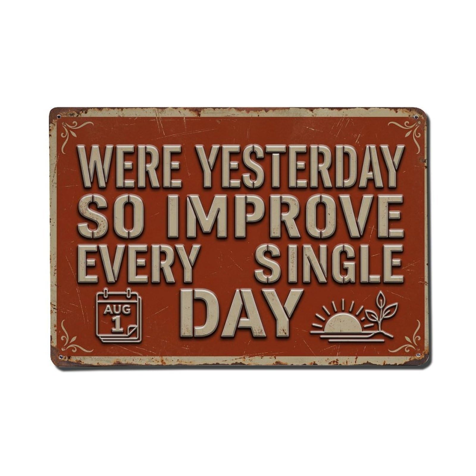 Were Yesterday Improve Living Retro Motivational Slogans Metal Tin Sign Plaque Wall Decor for Cafe, Club Bar, Office, Home Garden Metal Poster 8x12Inch