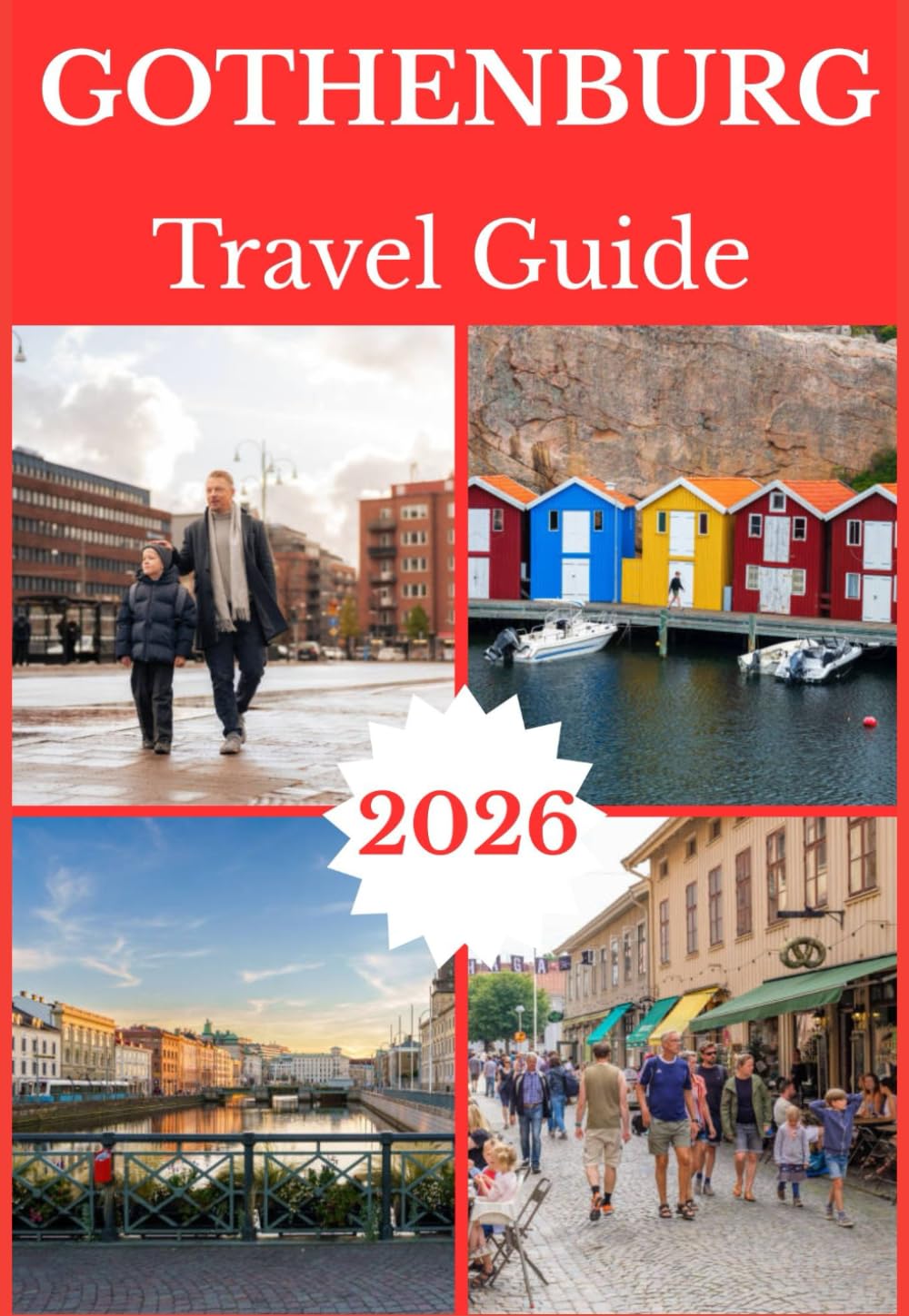 GOTHENBURG TRAVEL GUIDE 2026 (UPDATED GOTHENBURG TRAVEL GUIDE BOOKS FOR NEW VISITORS 2025-2026)