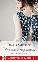 Download Les célibataires (Tome 2) - Une épouse trop parfaite PDF