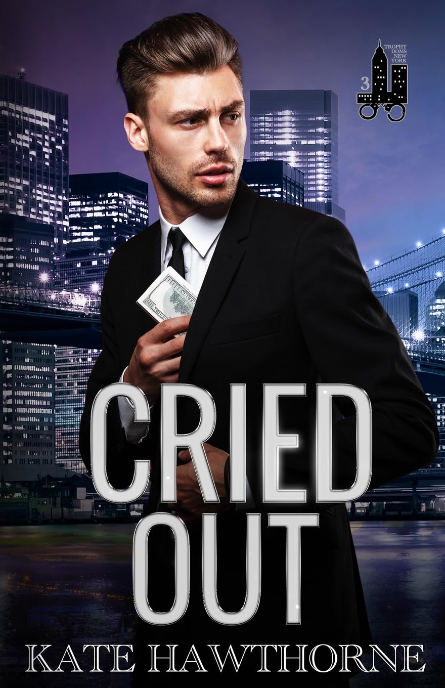 Cried Out: 3 (Trophy Doms New York)
