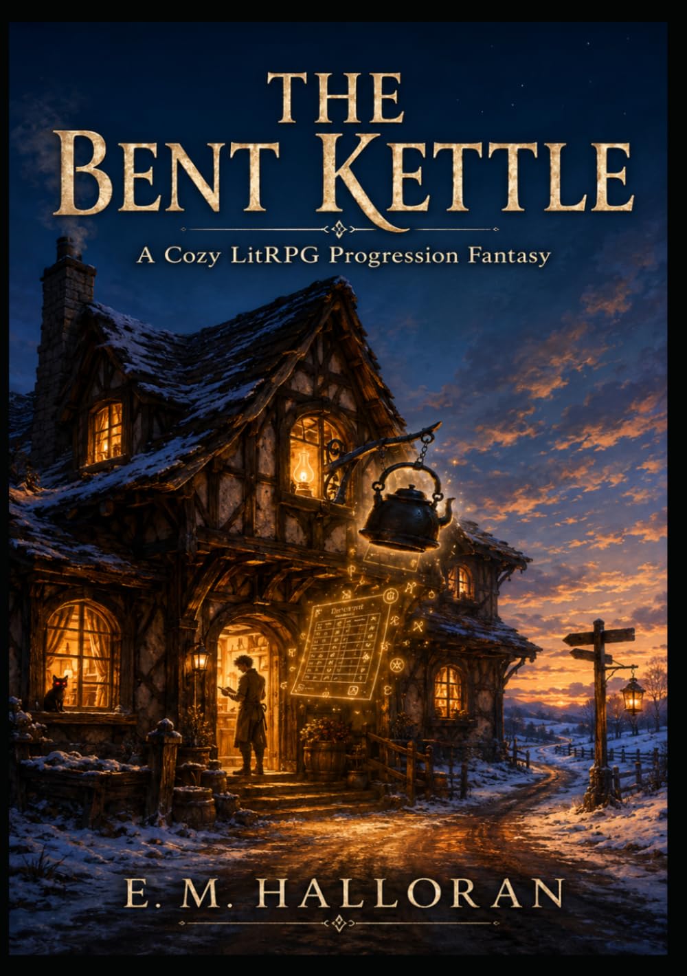 THE BENT KETTLE : A Cozy LitRPG Progression Fantasy