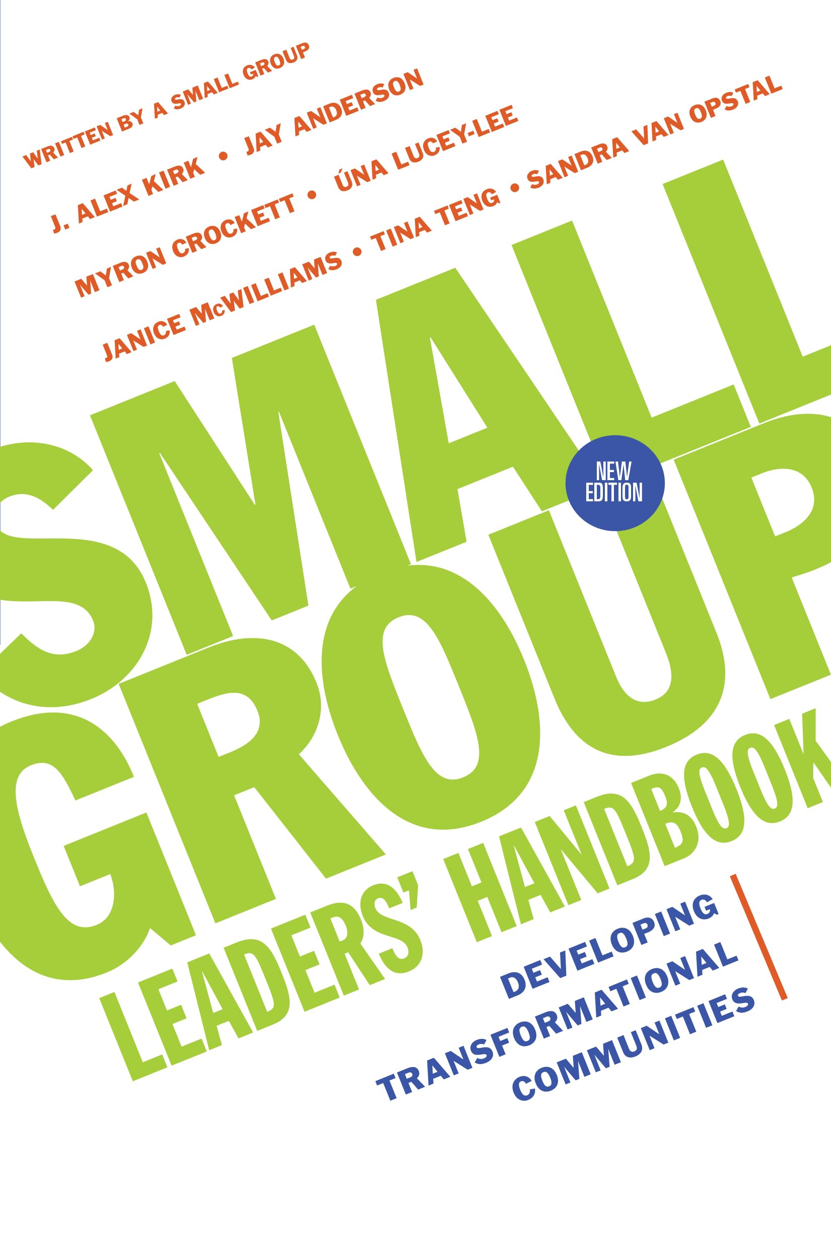 Buy Small Group Leaders` Handbook - Developing Transformational Communities: A Comprehensive Guide — BookShops.in